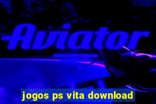 jogos ps vita download